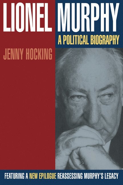 Victoria) Hocking, Jenny (Monash University, Jenny Hocking - Lionel Murphy, Häftad