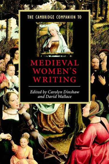 Carolyn Dinshaw, David Wallace - The Cambridge Companion to Medieval Women's Writing, Häftad