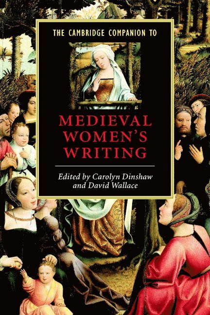 Carolyn Dinshaw, David Wallace, Carolyn (New York University) Dinshaw, David (University of Pennsylvania) Wallace - The Cambridge Companion to Medieval Women's Writing, Häftad