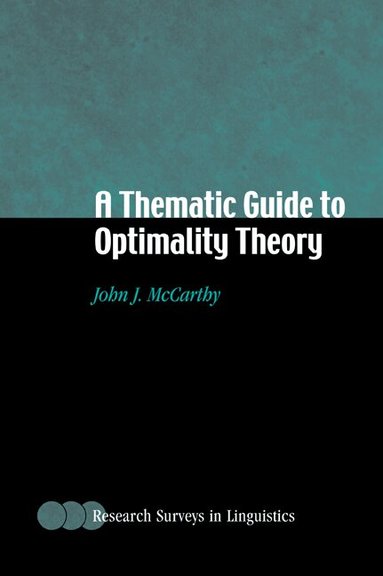 John J. McCarthy - A Thematic Guide to Optimality Theory, Häftad