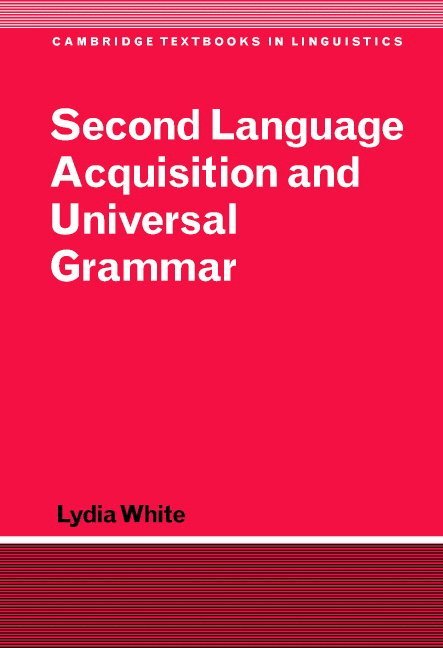 Second Language Acquisition and Universal Grammar 1