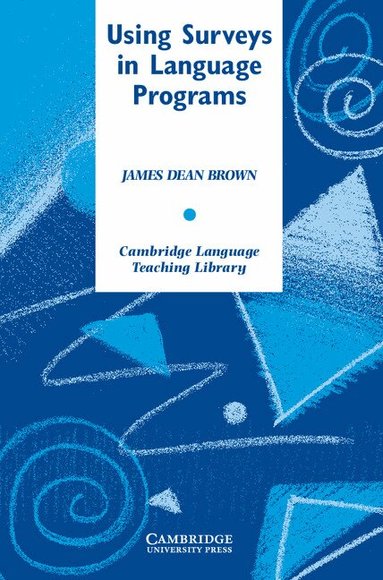 James Dean Brown, Michael Swan - Using Surveys in Language Programs, Häftad