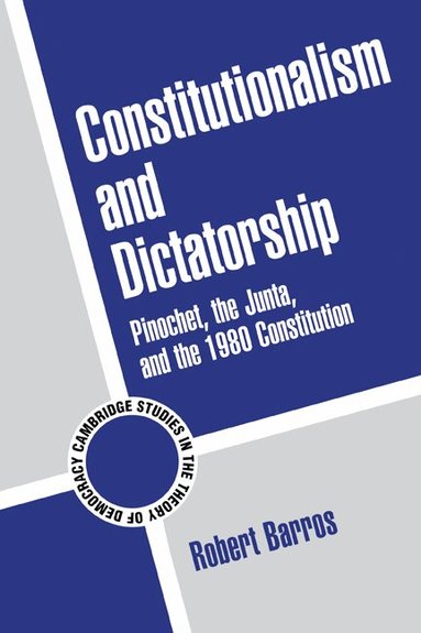Robert Barros, Adam Przeworski - Constitutionalism and Dictatorship, Häftad