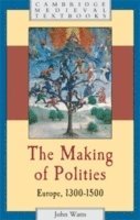 bokomslag The Making of Polities