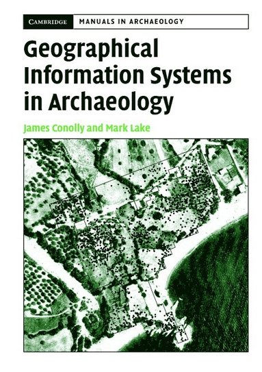 bokomslag Geographical Information Systems in Archaeology