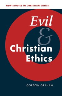 bokomslag Evil and Christian Ethics