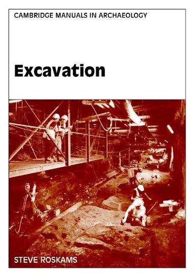 Steve Roskams, Graeme Barker - Excavation, Häftad