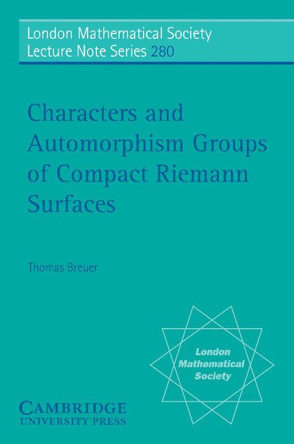 Thomas (Rheinisch-Westfalische Technische Hochschule Aachen) Breuer, Thomas Breuer, N. J. Hitchin - Characters and Automorphism Groups of Compact Riemann Surfaces, Häftad