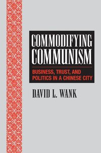 bokomslag Commodifying Communism