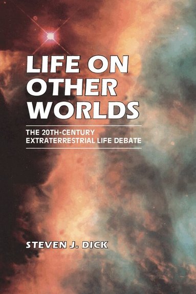 Steven J. Dick - Life on Other Worlds, Häftad