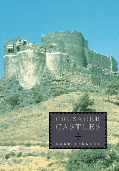 Hugh Kennedy - Crusader Castles, Häftad