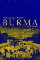 bokomslag The Making of Modern Burma