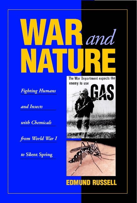 University of Virginia) Russell, Edmund (Hall Distinguished Professor of US History, Edmund Russell, Donald Worster, Alfred W. Crosby - War and Nature, Häftad