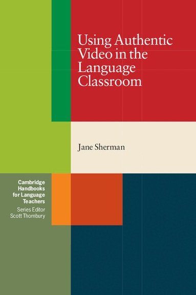 Jane Sherman, Penny Ur - Using Authentic Video in the Language Classroom, Häftad