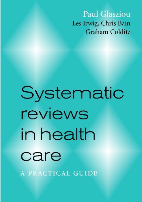 Systematic Reviews in Health Care 1