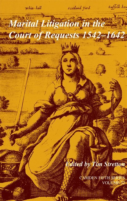 Marital Litigation in the Court of Requests 1542-1642: Volume 32