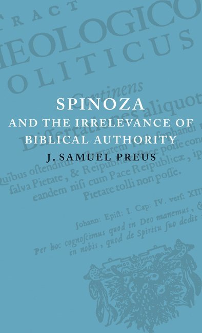 Spinoza and the Irrelevance of Biblical Authority 1