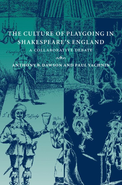The Culture of Playgoing in Shakespeare's England 1