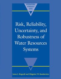 bokomslag Risk, Reliability, Uncertainty, and Robustness of Water Resource             Systems