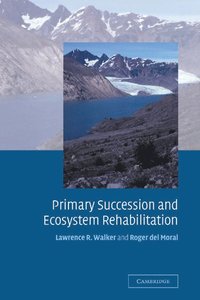 bokomslag Primary Succession and Ecosystem Rehabilitation