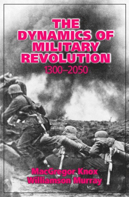 The Dynamics of Military Revolution, 1300-2050 1