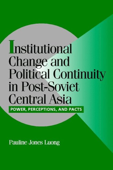 bokomslag Institutional Change and Political Continuity in Post-Soviet Central Asia