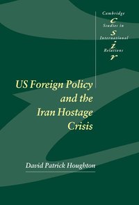 bokomslag Us Foreign Policy and the Iran Hostage Crisis