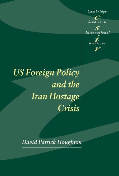 bokomslag Us Foreign Policy and the Iran Hostage Crisis
