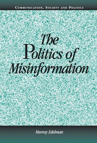 bokomslag The Politics of Misinformation