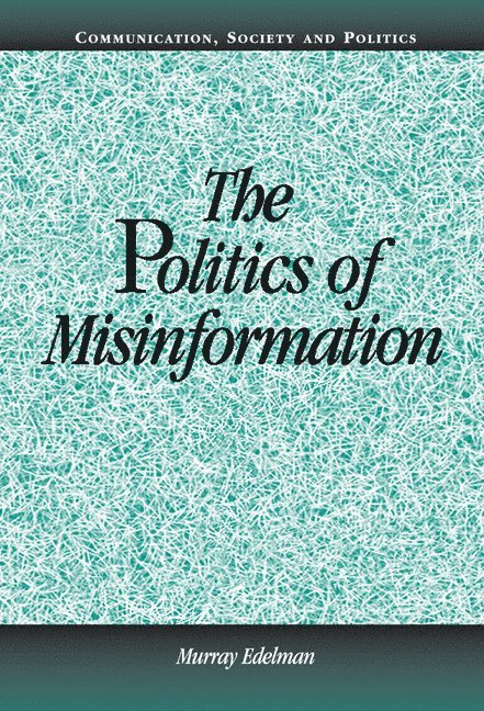 The Politics of Misinformation 1
