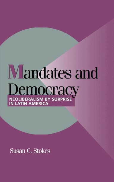 Susan C. Stokes, Peter Lange, Robert H. Bates - Mandates and Democracy, Inbunden