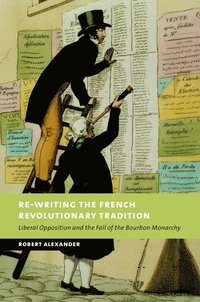bokomslag Re-Writing the French Revolutionary Tradition