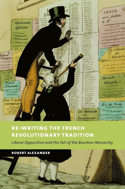 Robert Alexander, British Columbia) Alexander, Robert (University of Victoria - Re-Writing the French Revolutionary Tradition, Inbunden