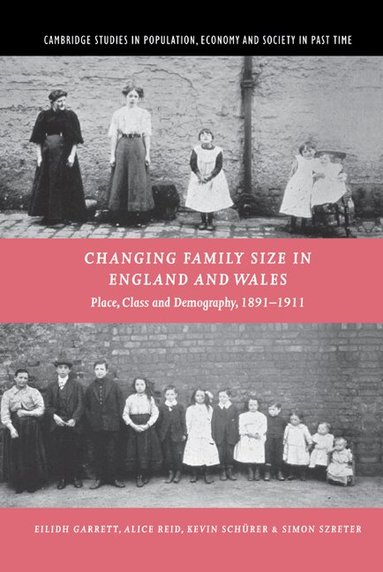 Eilidh Garrett, Alice Reid, Kevin Schürer, Simon Szreter - Changing Family Size in England and Wales, Inbunden