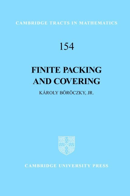 Budapest) Boroczky, Jr, Karoly (Hungarian Academy of Sciences, Jr. Böröczky, Károly, Károly Böröczky, Jr, Jr Károly Böröczky - Finite Packing and Covering, Inbunden