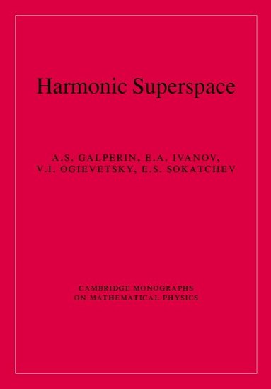A. S. Galperin, E. A. Ivanov, V. I. Ogievetsky, E. S. Sokatchev - Harmonic Superspace, Inbunden