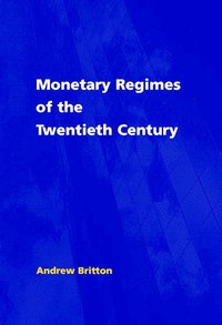 bokomslag Monetary Regimes of the Twentieth Century