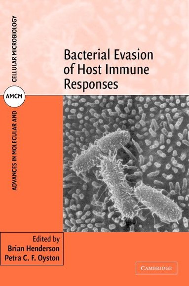 Brian Henderson, Petra C. F. Oyston - Bacterial Evasion of Host Immune Responses, Inbunden