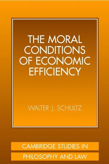 bokomslag The Moral Conditions of Economic Efficiency