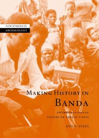 bokomslag Making History in Banda: Anthropological Visions of Africa's Past