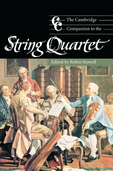 The Cambridge Companion to the String Quartet 1