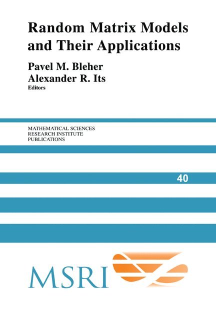 Pavel M. Biehr, Pavel Bleher, Alexander Its, Indiana) Bleher, Pavel (Purdue University, Indiana) Its, Alexander (Purdue University, Pavel M. Bleher, Alexander R. Its - Random Matrix Models and their Applications, Inbunden