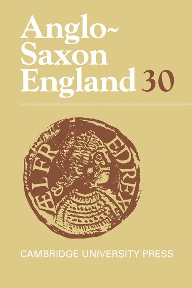 Michael Lapidge, Malcolm Godden, Simon Keynes - Anglo-Saxon England: Volume 30, Inbunden