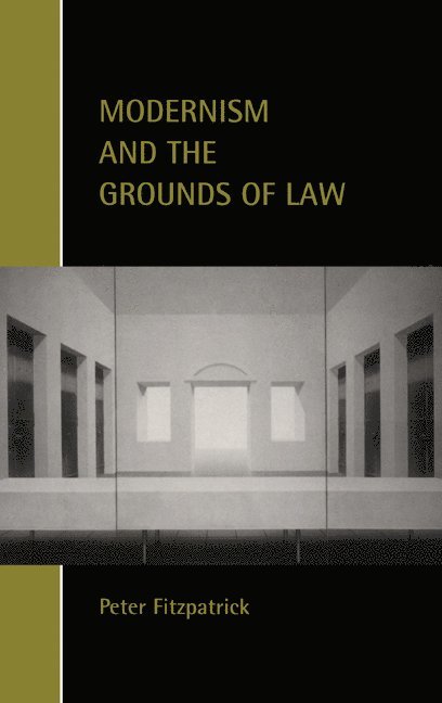 Modernism and the Grounds of Law 1