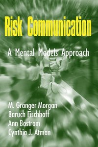 bokomslag Risk Communication: A Mental Models Approach