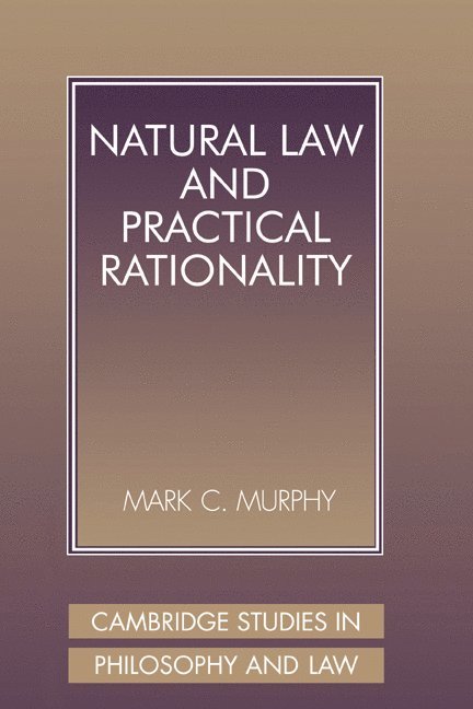 Natural Law and Practical Rationality 1