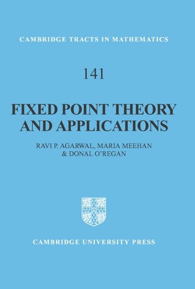 Ravi P. Agarwal, Maria Meehan, Donal O'Regan - Fixed Point Theory and Applications, Inbunden