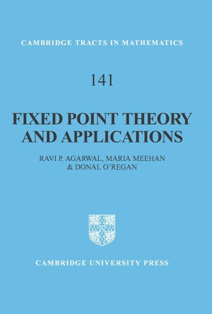 Ravi P. (National University of Singapore) Agarwal, Maria (Dublin City University) Meehan, Galway) O'Regan, Donal (National University of Ireland, Ravi P. Agarwal, Maria Meehan, Donal O'Regan - Fixed Point Theory and Applications, Inbunden
