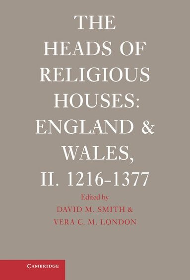David Knowles, Christopher Nugent Lawrence Brooke, David M. Smith, Vera C. M. London - The Heads of Religious Houses, Inbunden