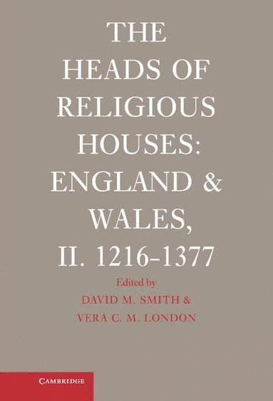 bokomslag The Heads of Religious Houses: England and Wales, II. 1216 1377